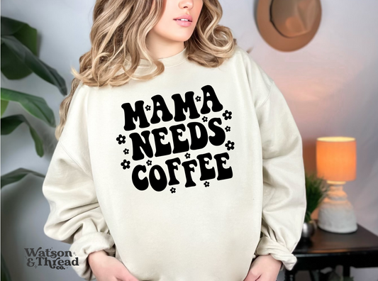 Mama Needs Coffee - SUBLIMATION